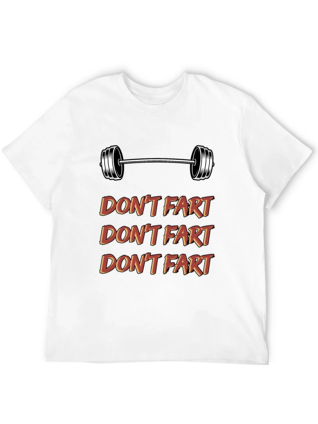 Dont Fart Gym Shirt - Funny Workout Tee