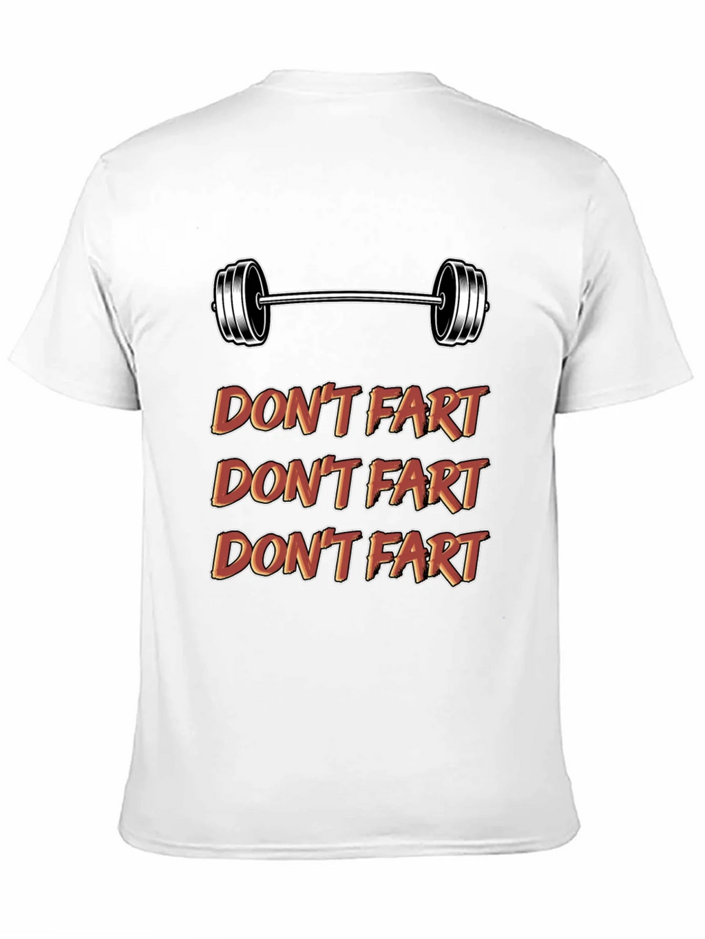 Dont Fart Gym Shirt - Funny Workout Tee