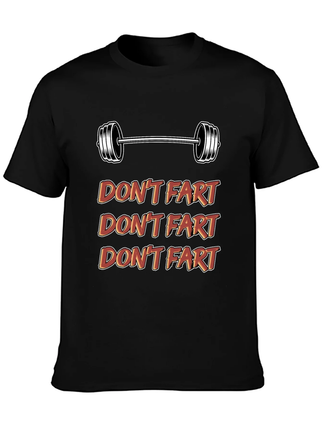 Dont Fart Gym Shirt - Funny Workout Tee