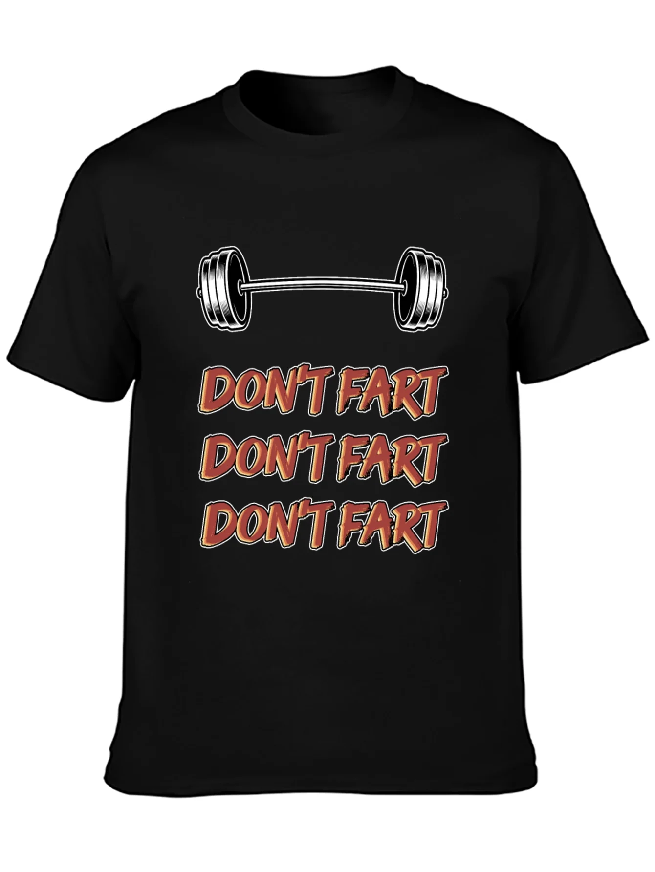Dont Fart Gym Shirt - Funny Workout Tee