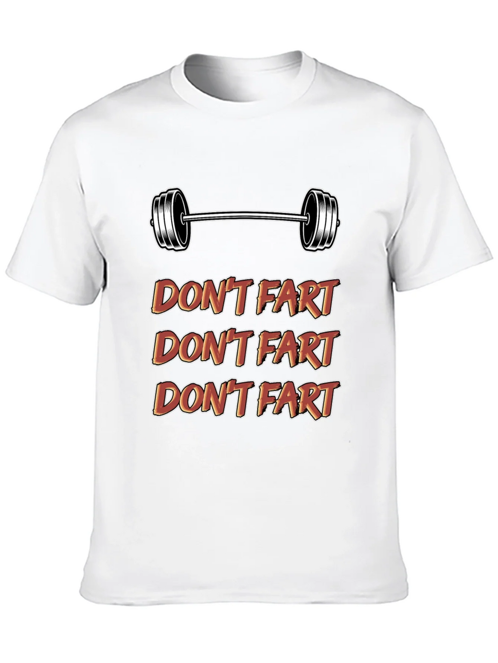 Dont Fart Gym Shirt - Funny Workout Tee