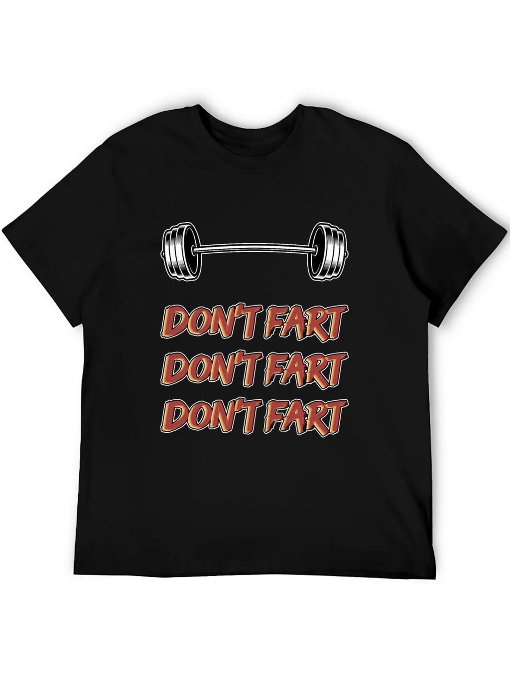 Dont Fart Gym Shirt - Funny Workout Tee