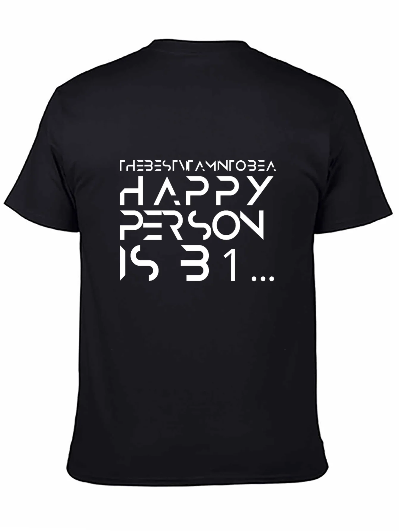 Happy Person is 31 Black T-Shirt