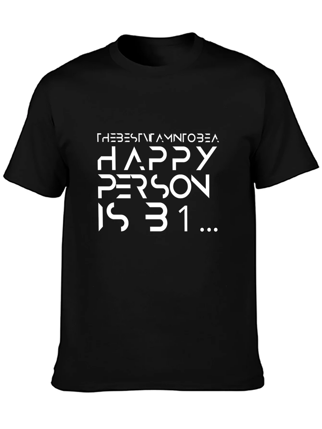 Happy Person is 31 Black T-Shirt