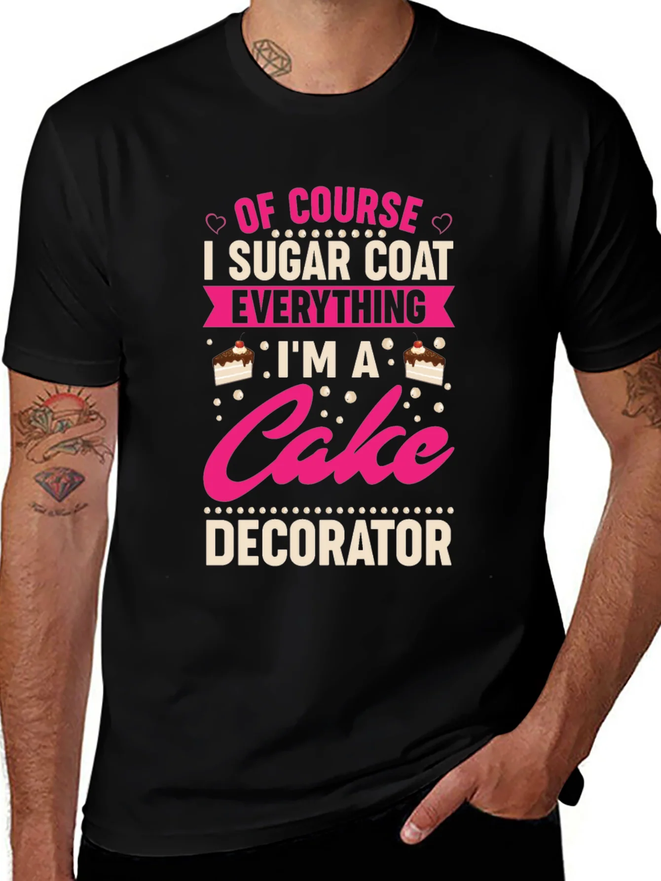 Cake Decorator T-Shirt - Sugar Coat Everything
