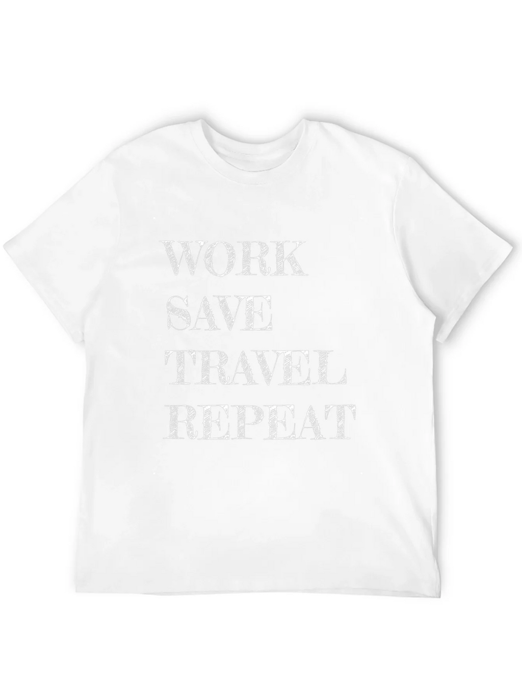 Work Save Travel Repeat T-Shirt