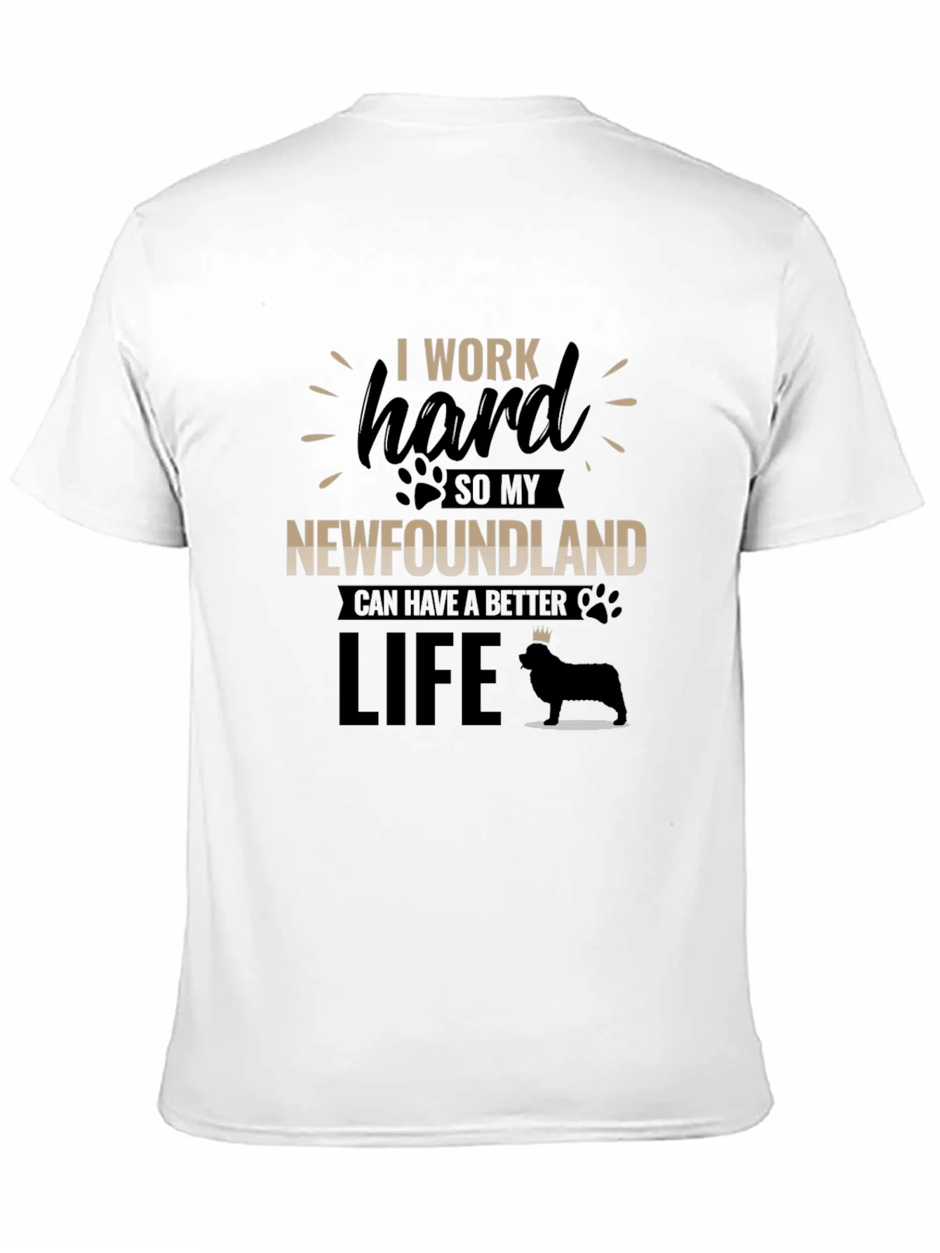 I Work Hard For My Newfoundland T-Shirt