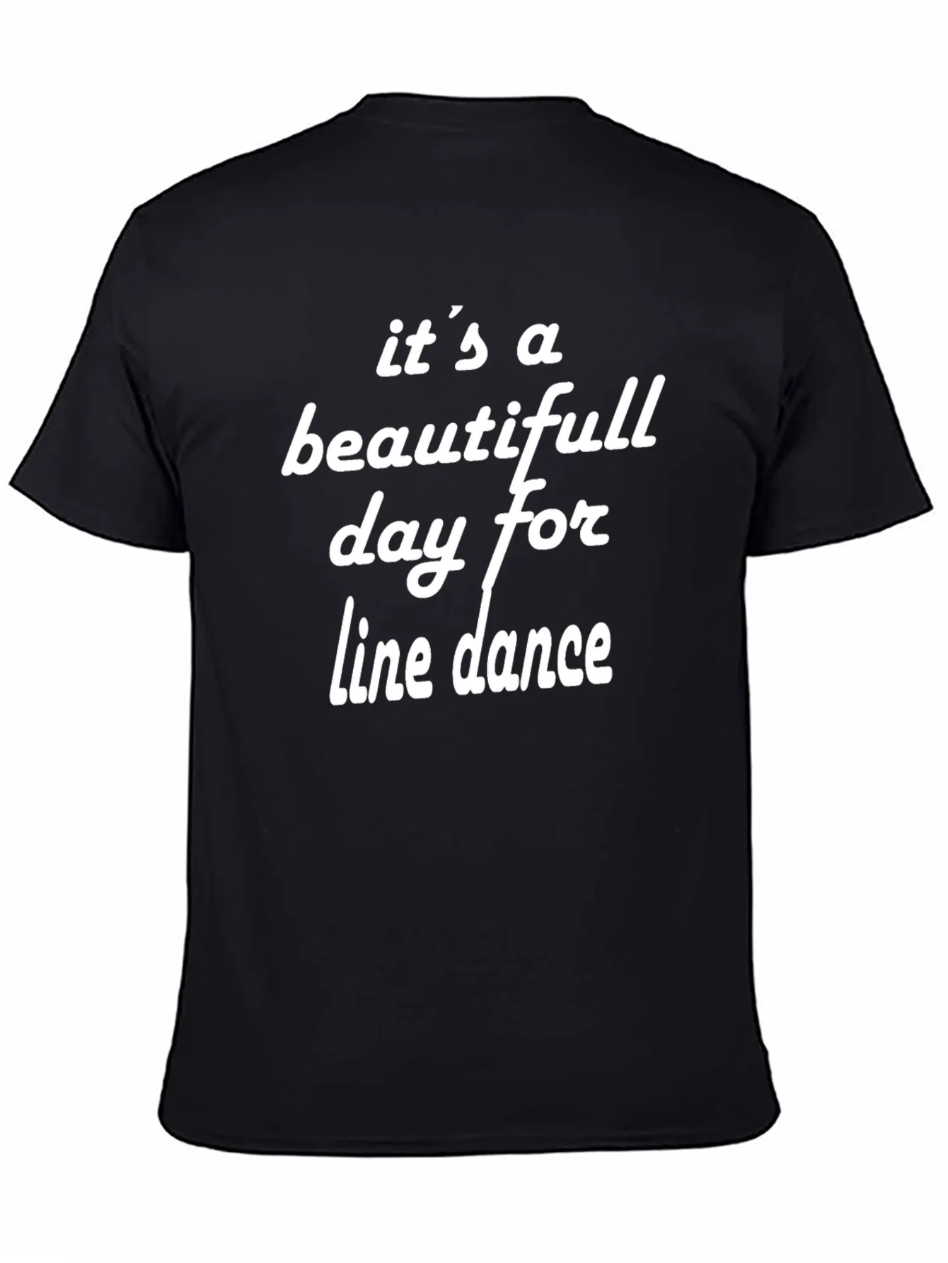 Its A Beautiful Day For Line Dance T-Shirt
