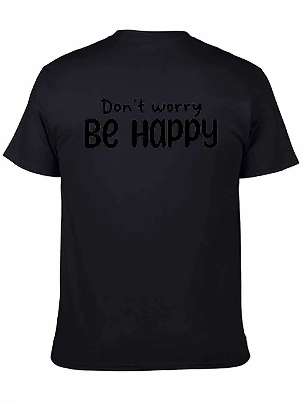 Dont Worry Be Happy Black T-Shirt
