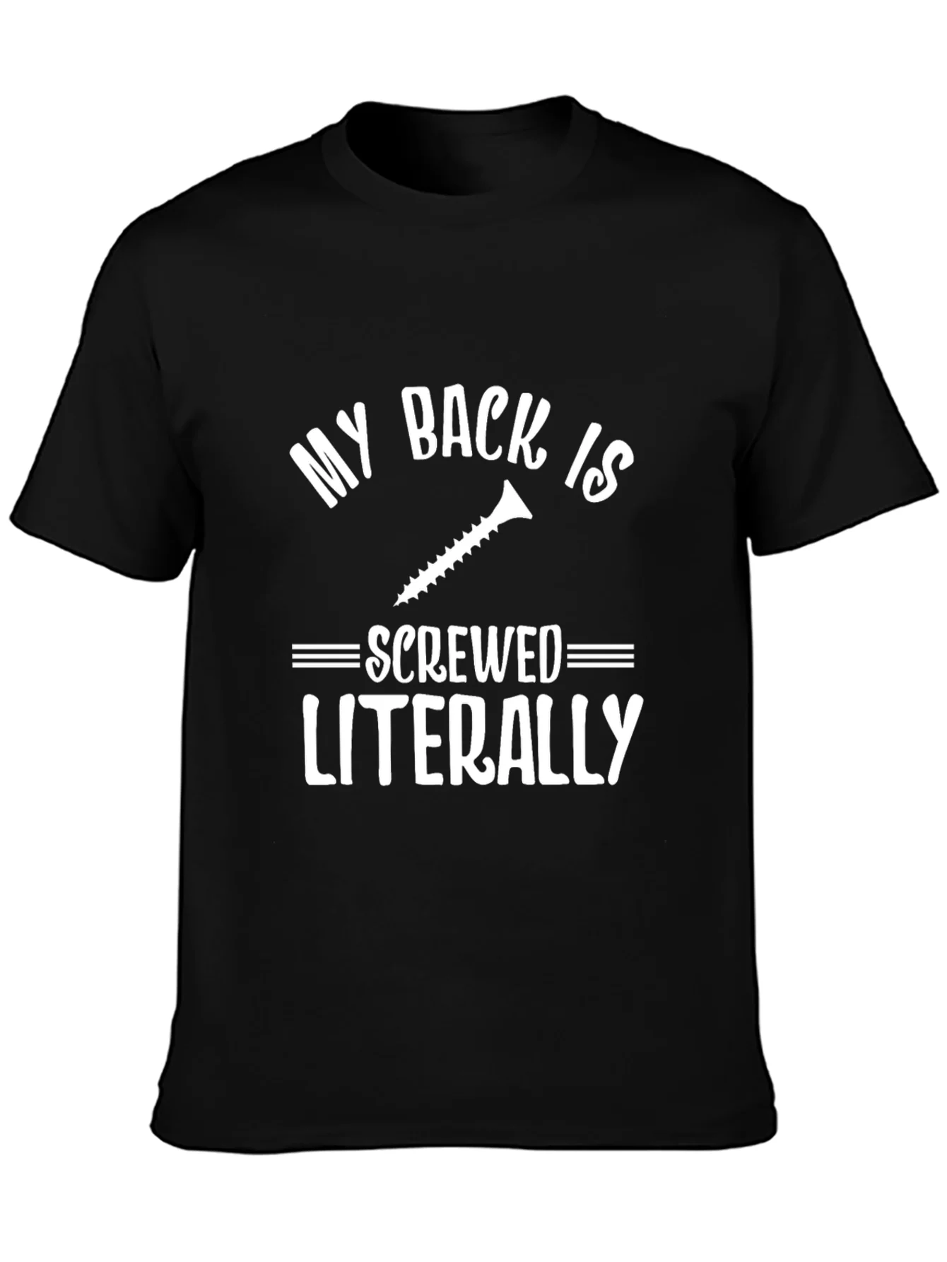 Funny Back Pain T-Shirt Screwed Literally