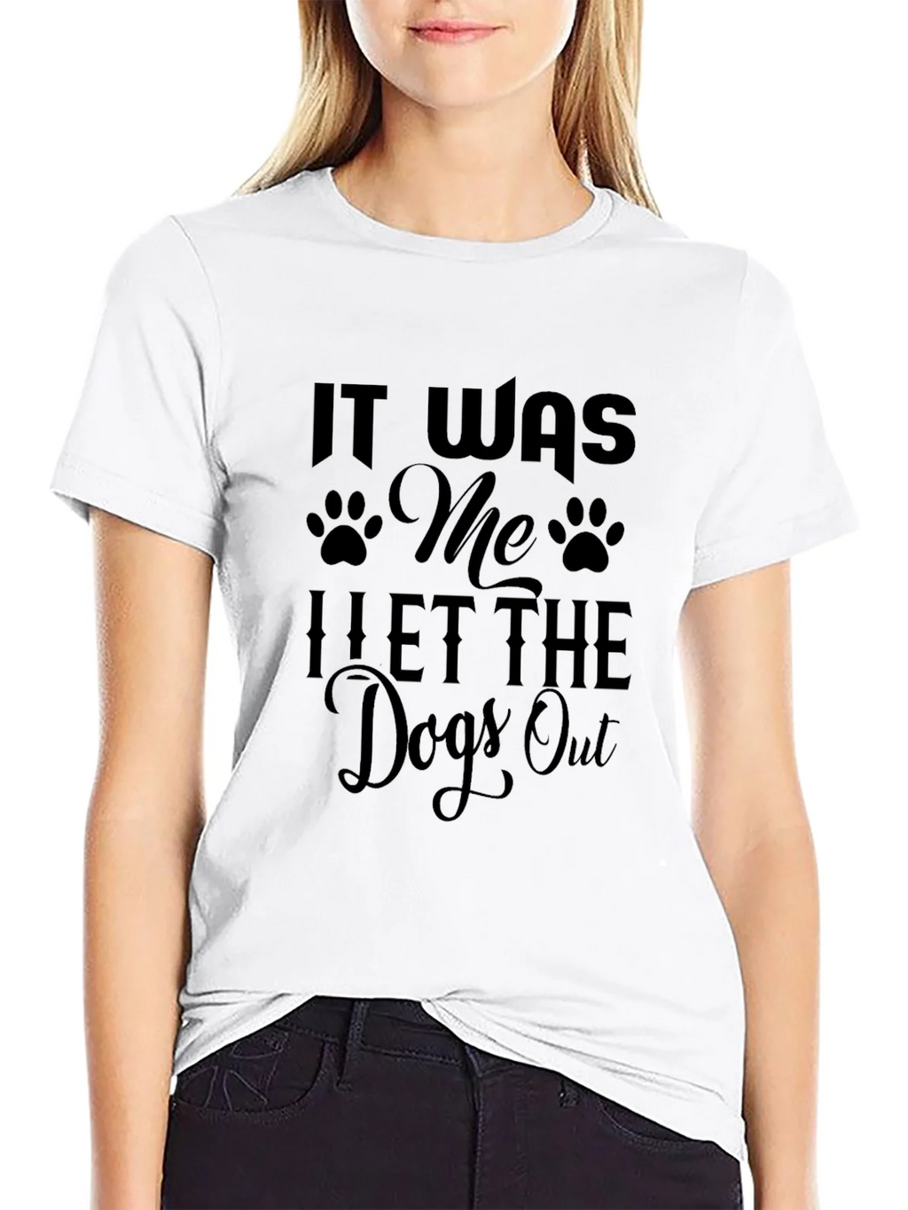 It Was Me I Let The Dogs Out T-Shirt