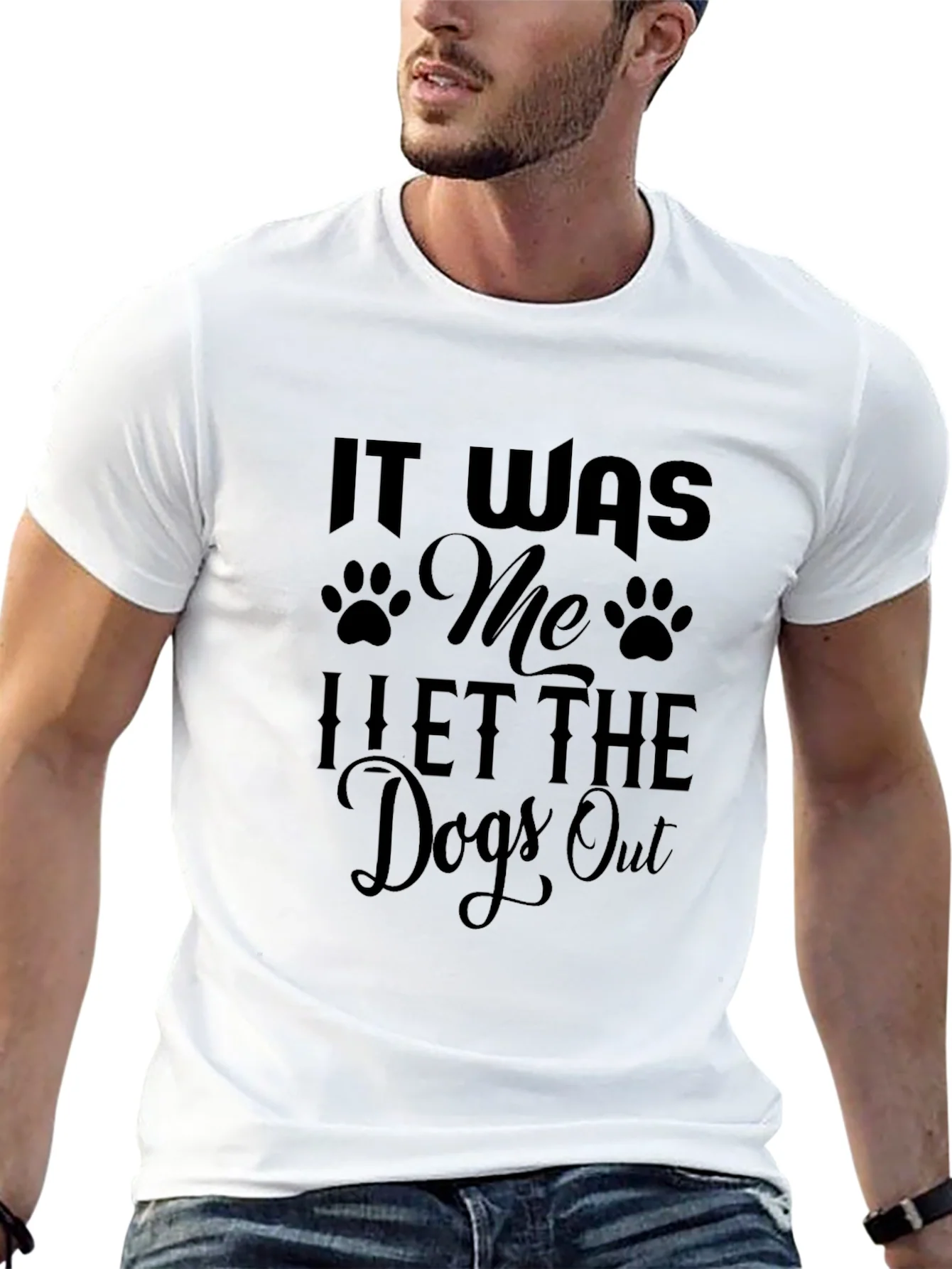 It Was Me I Let The Dogs Out T-Shirt