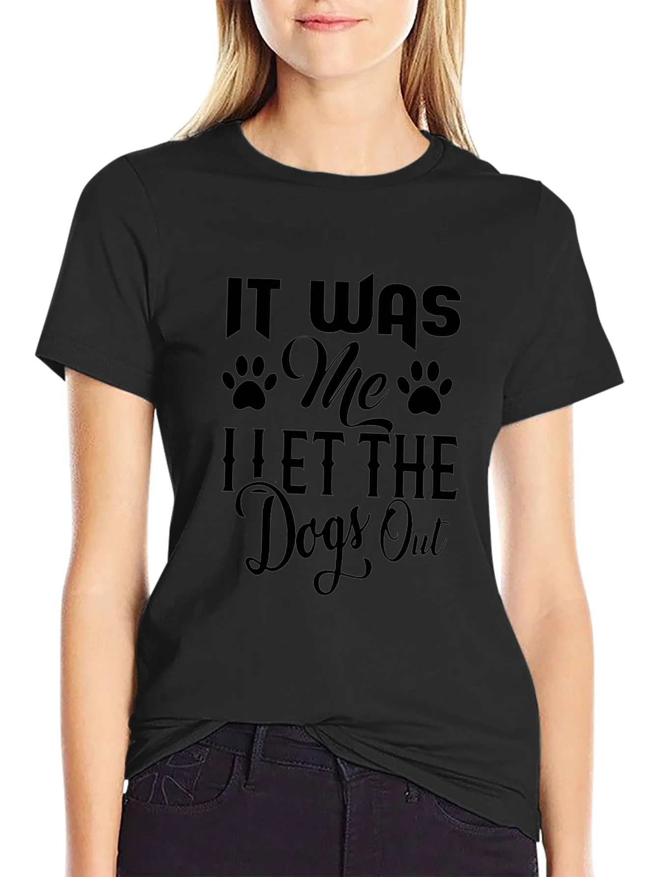 It Was Me I Let The Dogs Out T-Shirt