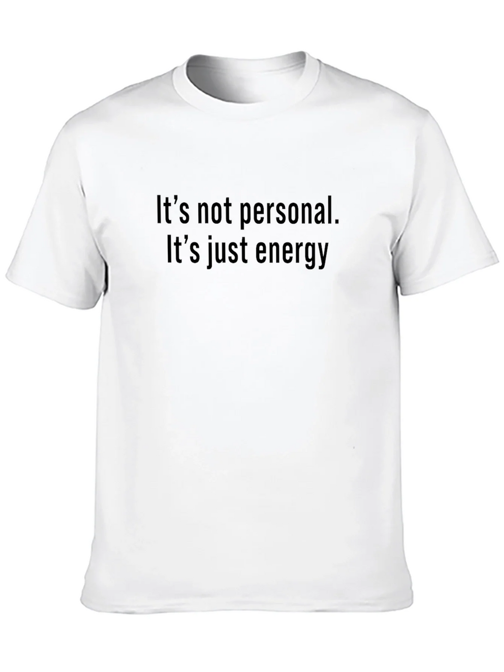 Its Not Personal Energy Graphic Tee