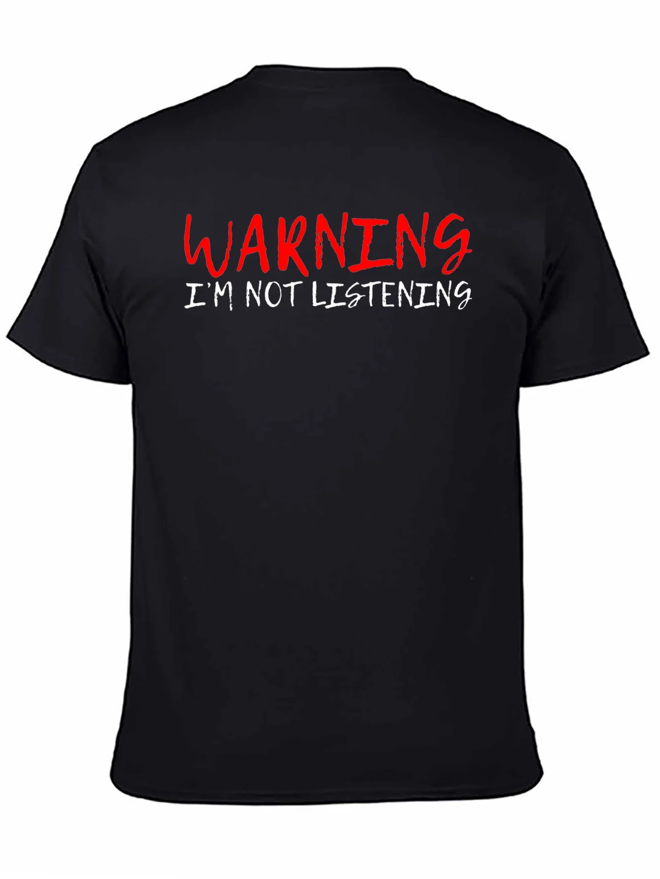 Warning: Im Not Listening T-Shirt