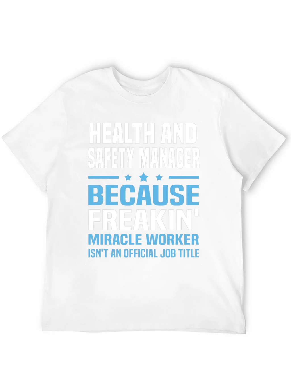 Health & Safety Manager T-Shirt