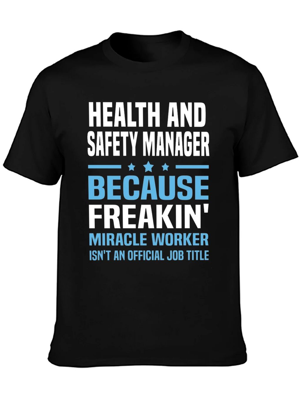 Health & Safety Manager T-Shirt