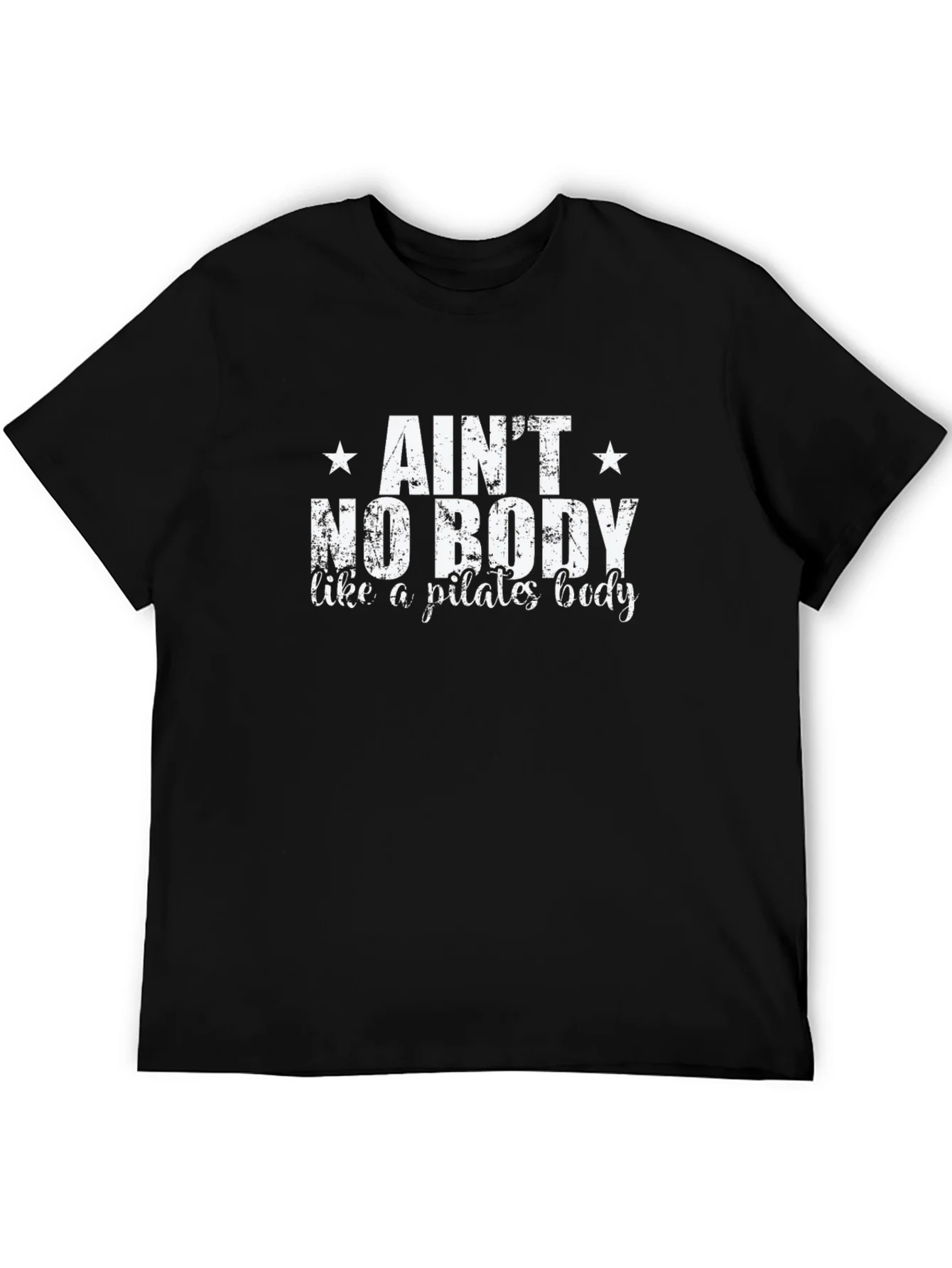 Pilates Body T-Shirt - Aint No Body Like a Pilates Body