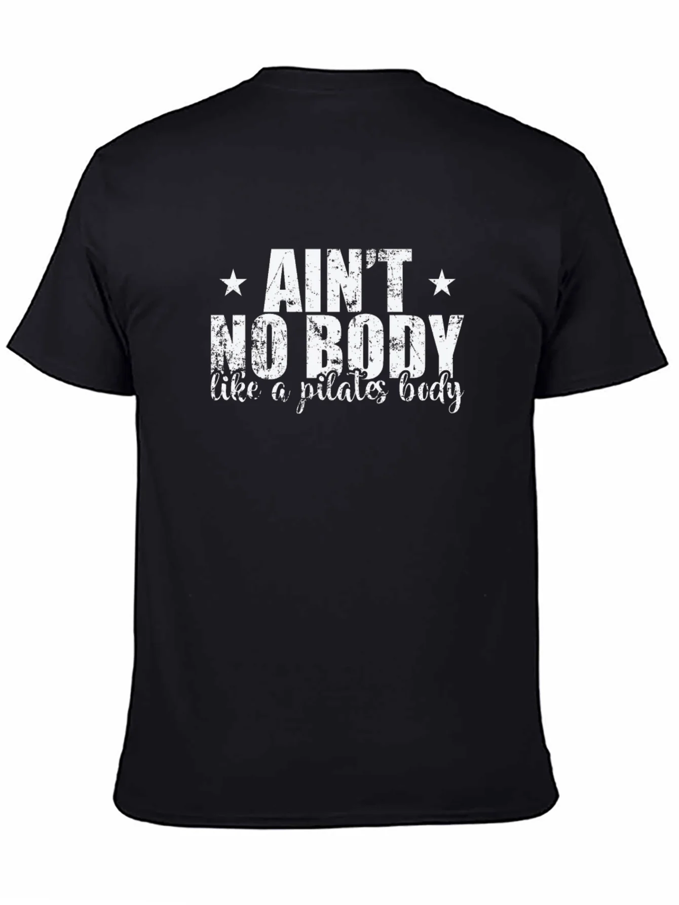 Pilates Body T-Shirt - Aint No Body Like a Pilates Body