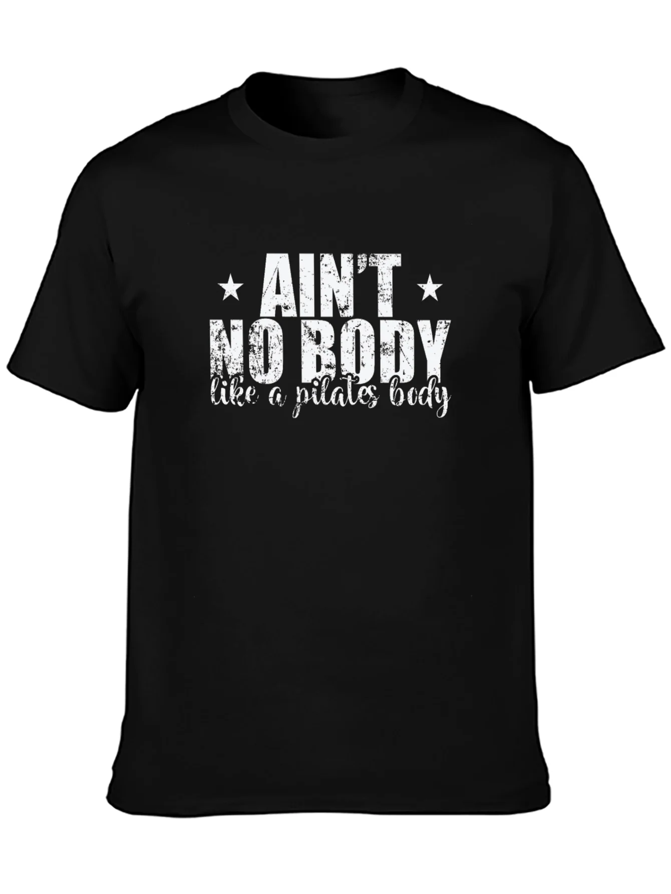 Pilates Body T-Shirt - Aint No Body Like a Pilates Body