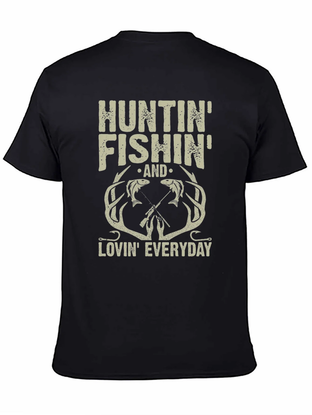 Hunting Fishing Lovin Everyday T-Shirt