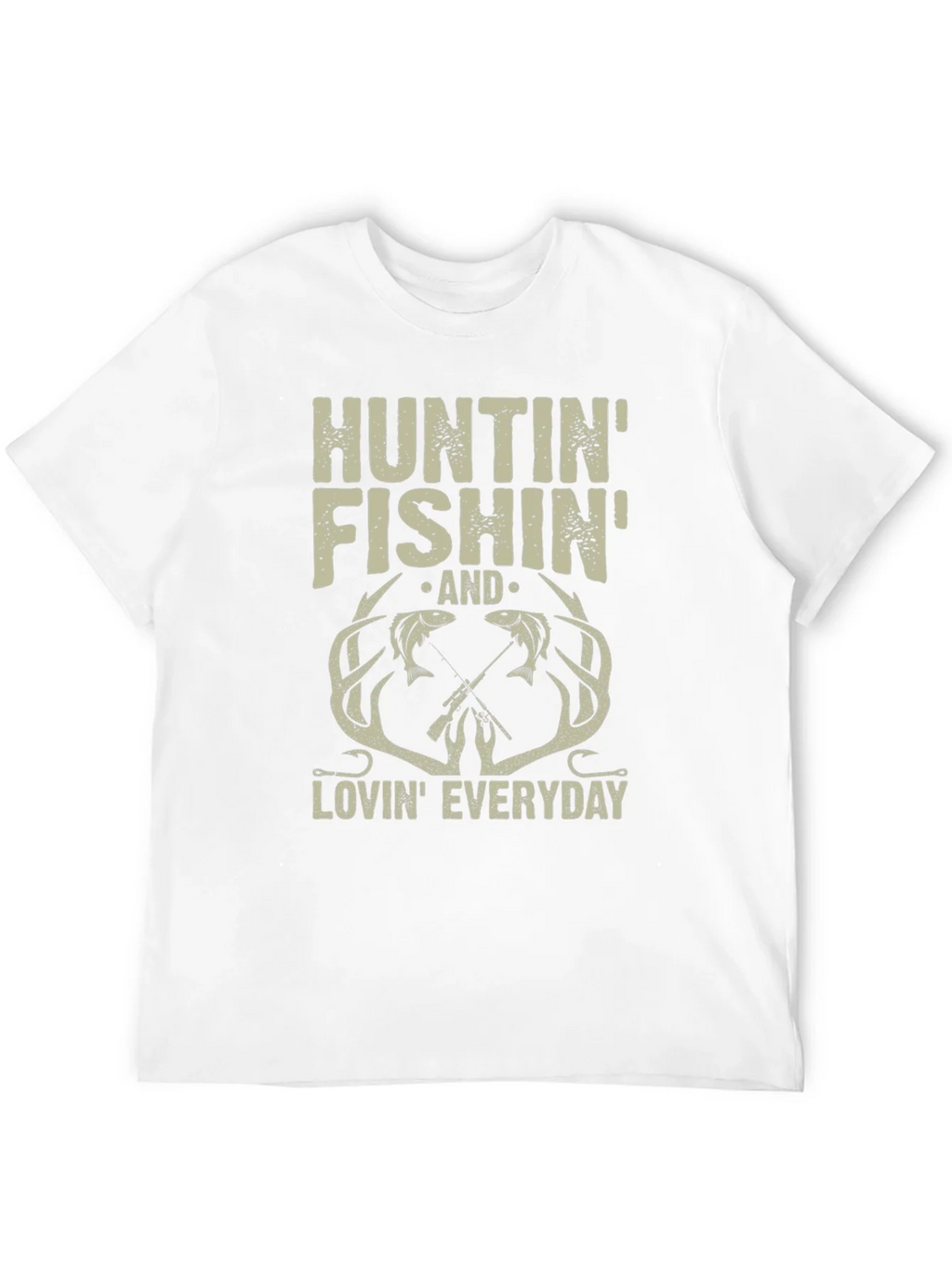 Hunting Fishing Lovin Everyday T-Shirt