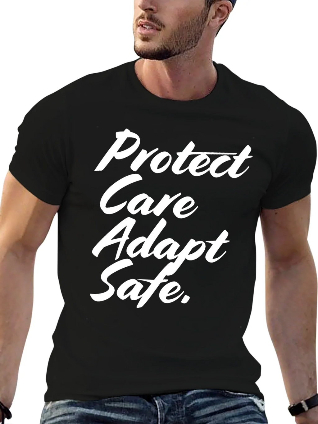 Protect Care Adapt Safe Tee - Trendy Slogan T-Shirt