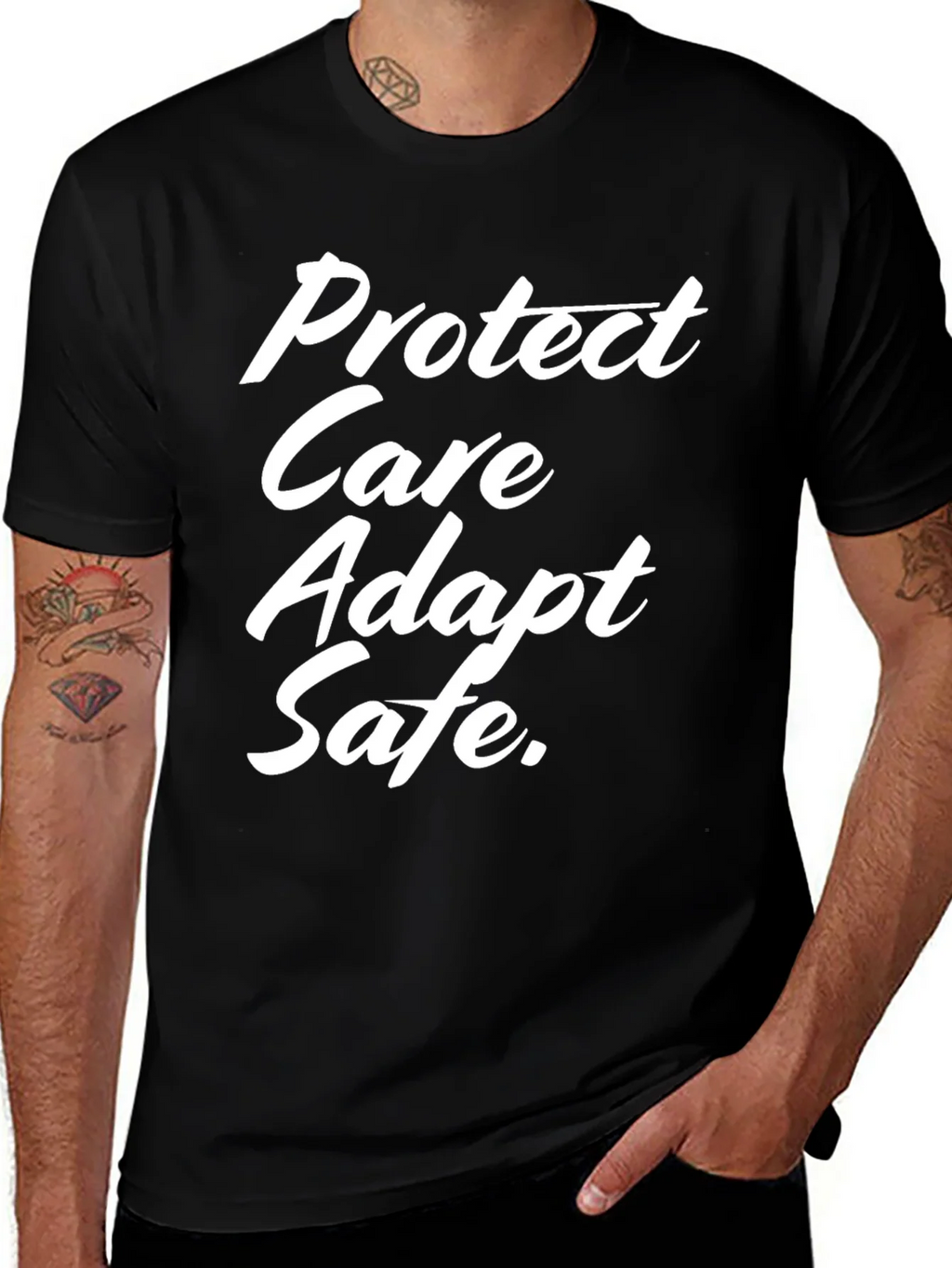 Protect Care Adapt Safe Tee - Trendy Slogan T-Shirt