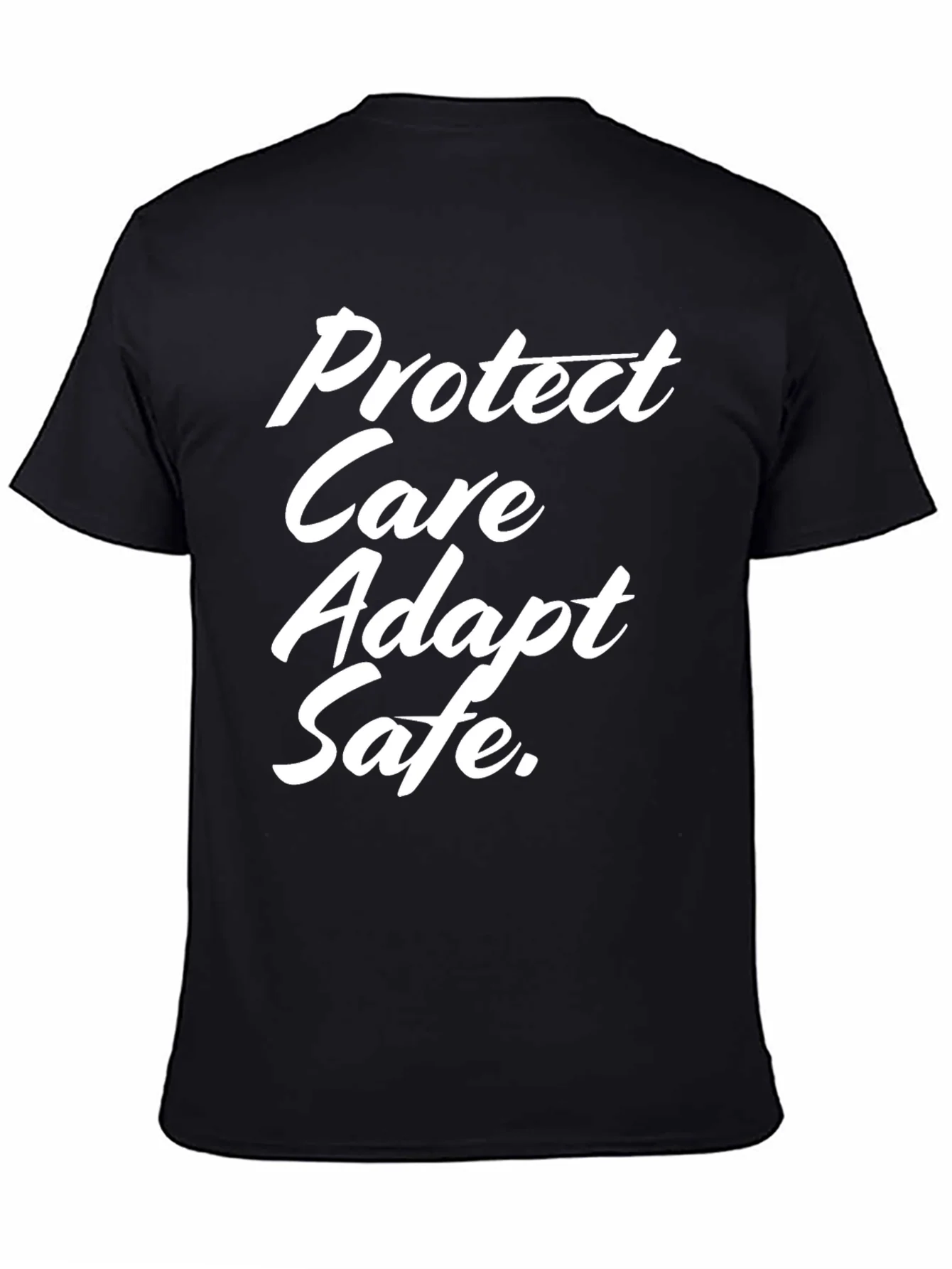 Protect Care Adapt Safe Tee - Trendy Slogan T-Shirt