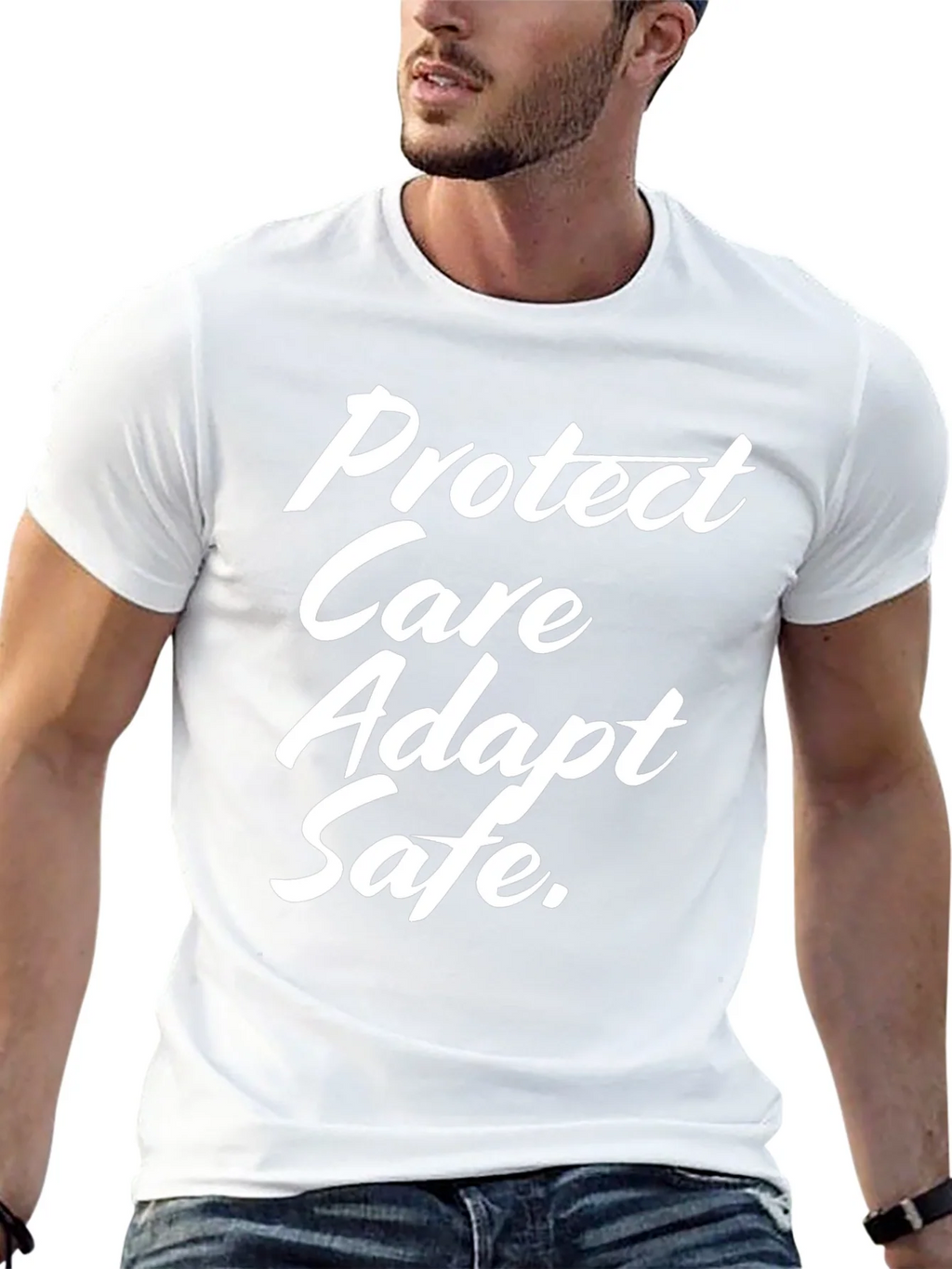 Protect Care Adapt Safe Tee - Trendy Slogan T-Shirt