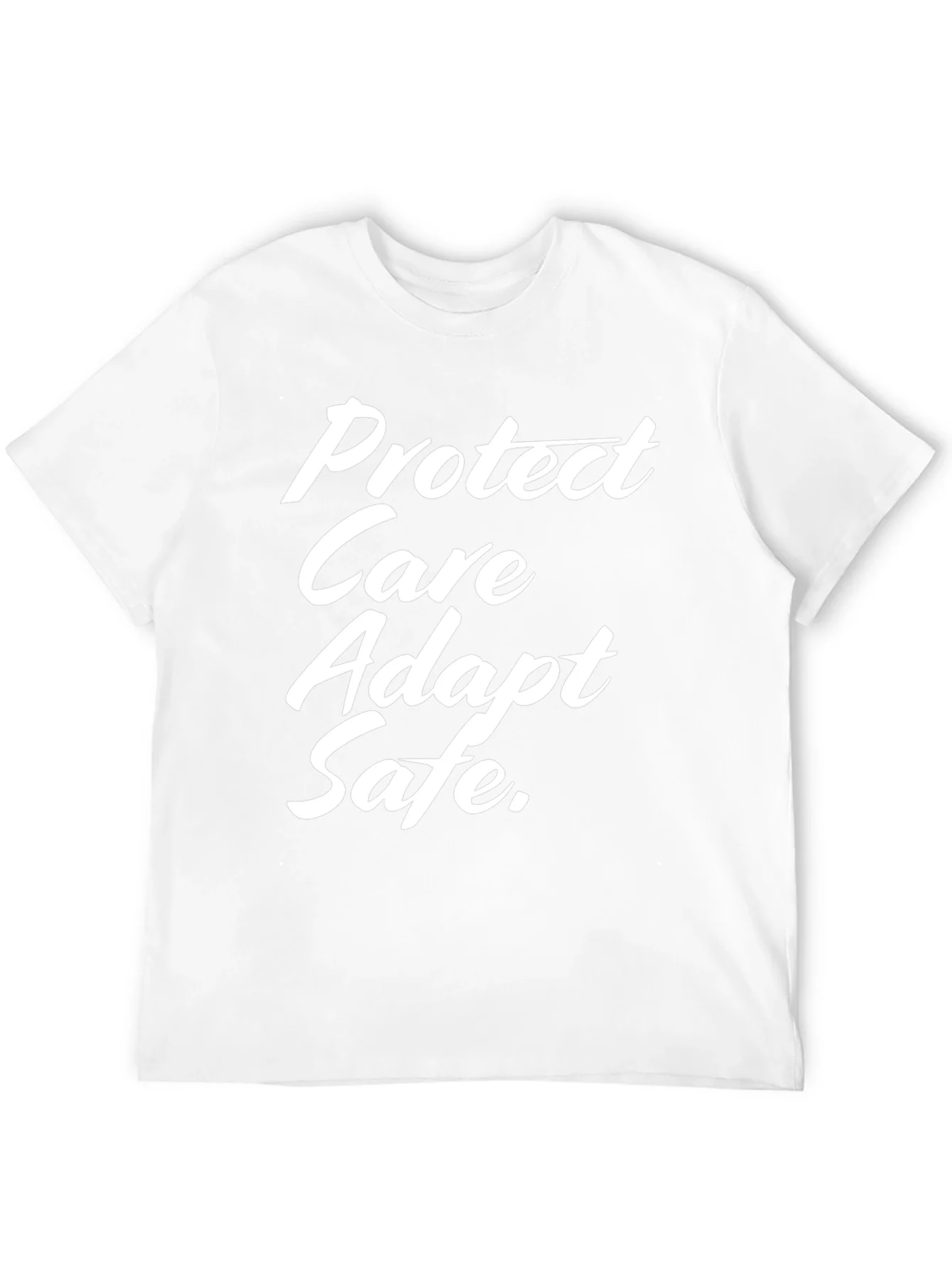 Protect Care Adapt Safe Tee - Trendy Slogan T-Shirt