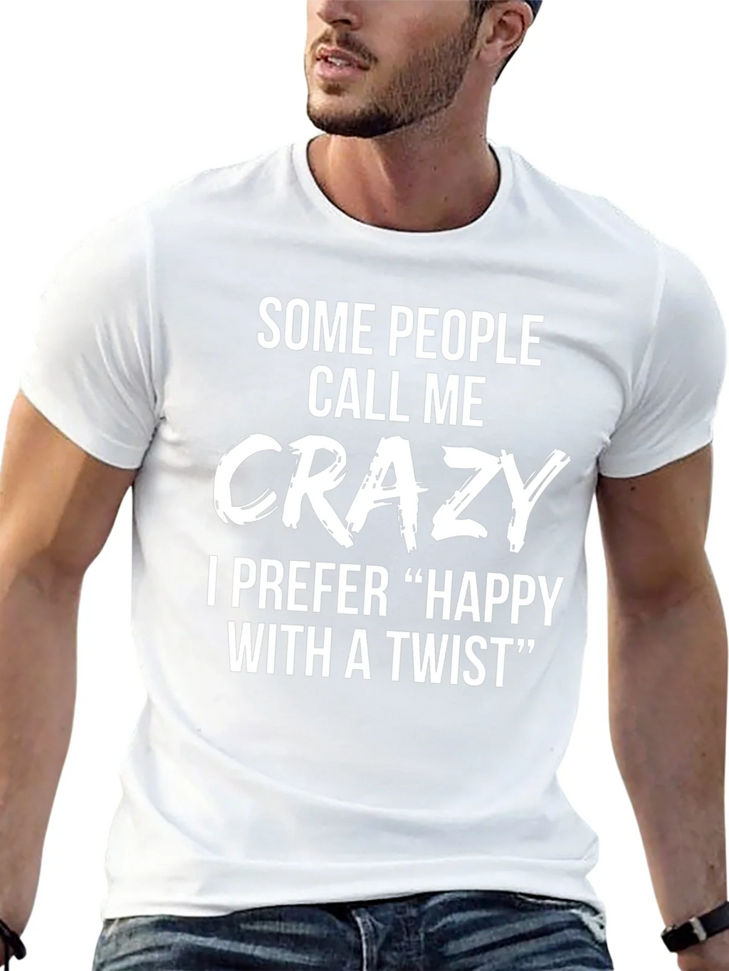 Crazy? Happy with a Twist Funny Novelty T-Shirt