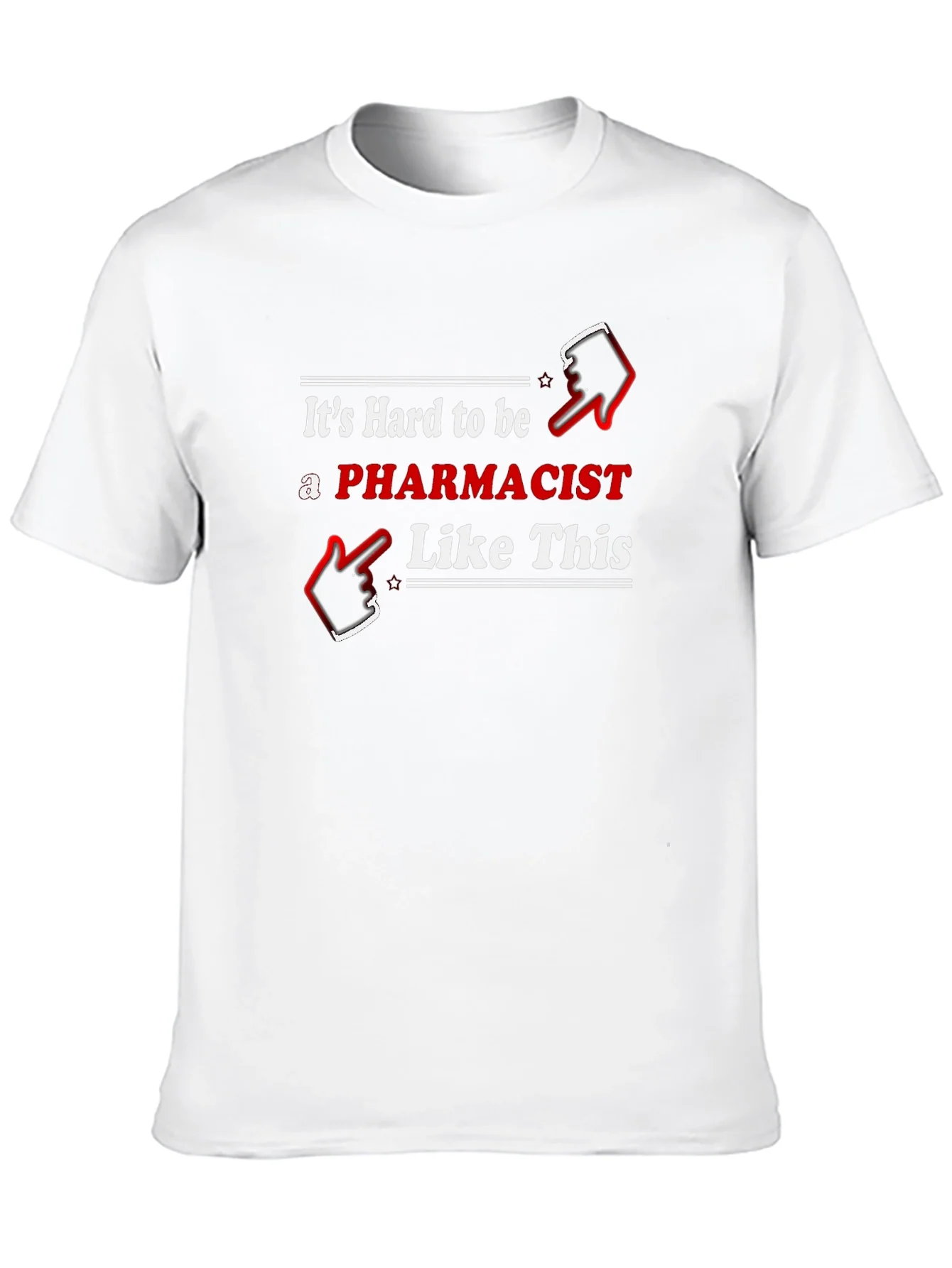 Pharmacist T-Shirt - Hard To Be Like This