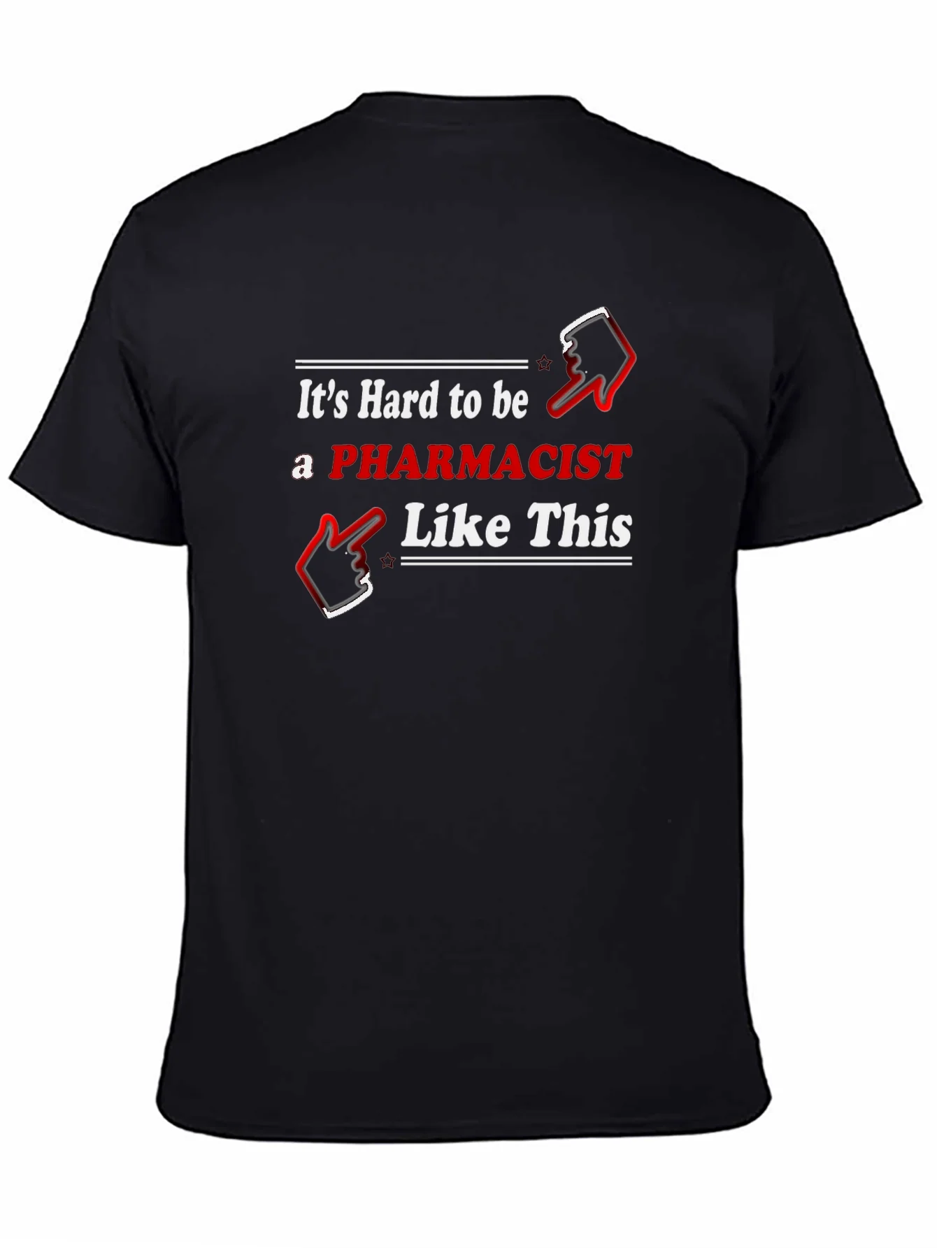 Pharmacist T-Shirt - Hard To Be Like This